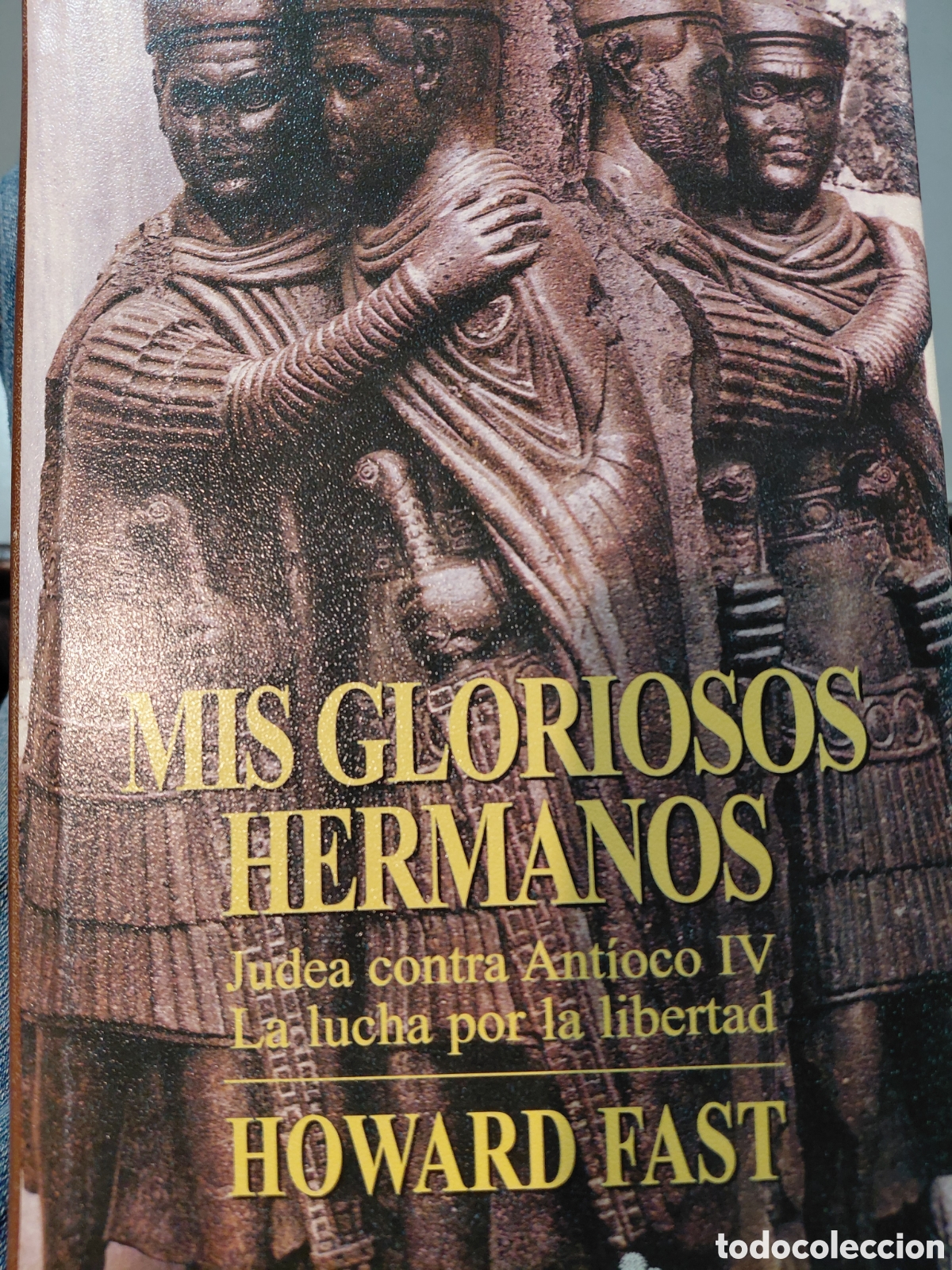 Libros de segunda mano: Howard Fast. Mis gloriosos hermanos - Foto 1