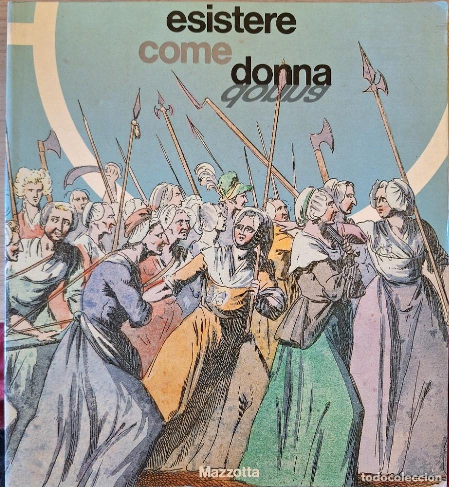 Libros de segunda mano: ESISTERE COME DONNA. - - Foto 1