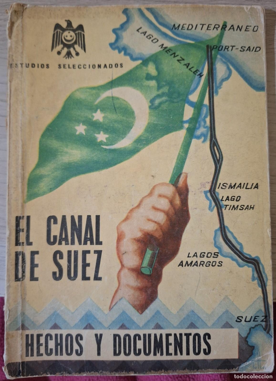Libros de segunda mano: EL CANAL DE SUEZ. HECHOS Y DOCUMENTOS. - - Foto 1