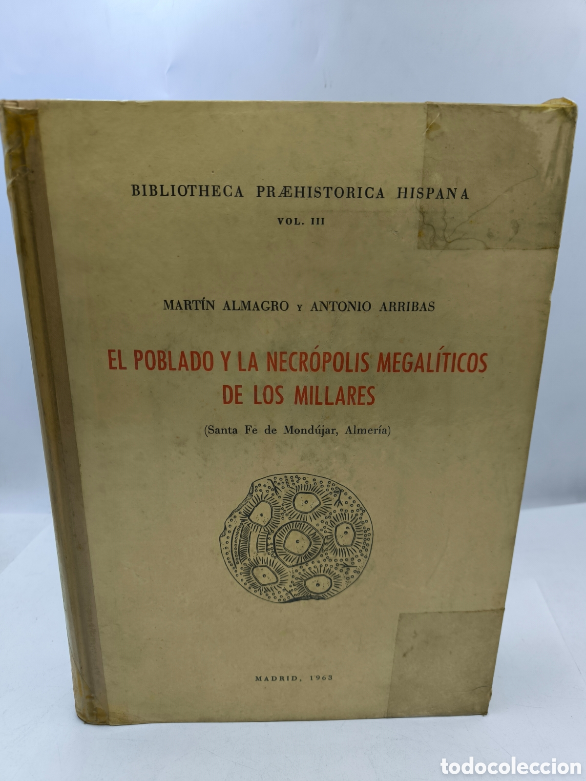 Libros de segunda mano: El poblado y la necr&oacute;polis megal&iacute;ticos de los Millares. M. Almagro y A. Rivas . Vol.III