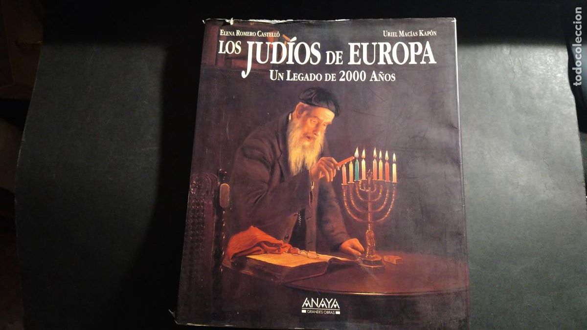 Libros de segunda mano: LOS JUDIOS DE EUROPA. UN LEGADO DE 2000 A&Ntilde;OS - ELENA ROMERO CASTELL&Oacute; Y URIEL MAC&Iacute;AS KAP&Oacute;N