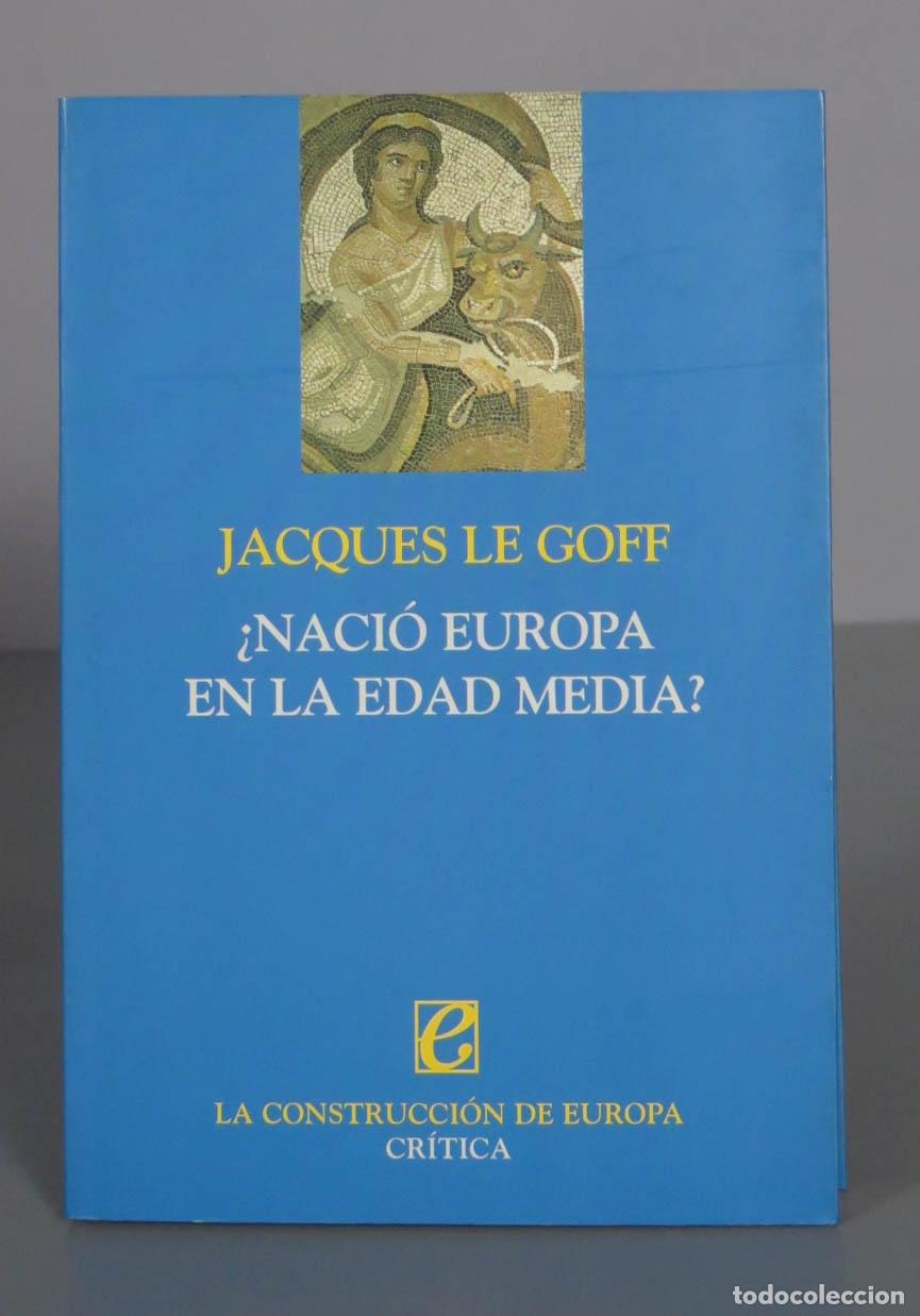 Libros de segunda mano: JACQUES LE GOFF &iquest;NACI&Oacute; EUROPA EN LA EDAD MEDIA? - Foto 1