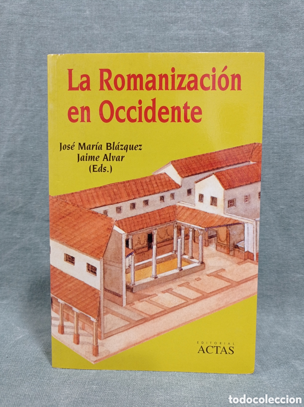Libri di seconda mano: LA ROMANIZACI&Oacute;N EN OCCIDENTE - JOS&Eacute; M&ordf; BL&Aacute;ZQUEZ / JAIME ALVAR - ED. ACTAS