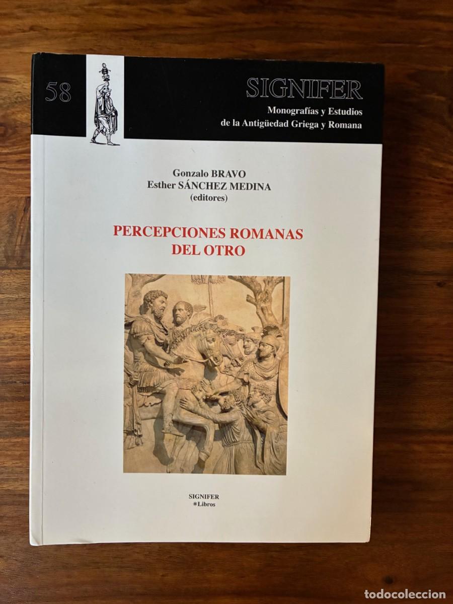 Libri di seconda mano: Percepciones romanas del otro. Gonzalo Bravo y Esther S&aacute;nchez Medina (editores). Signifer