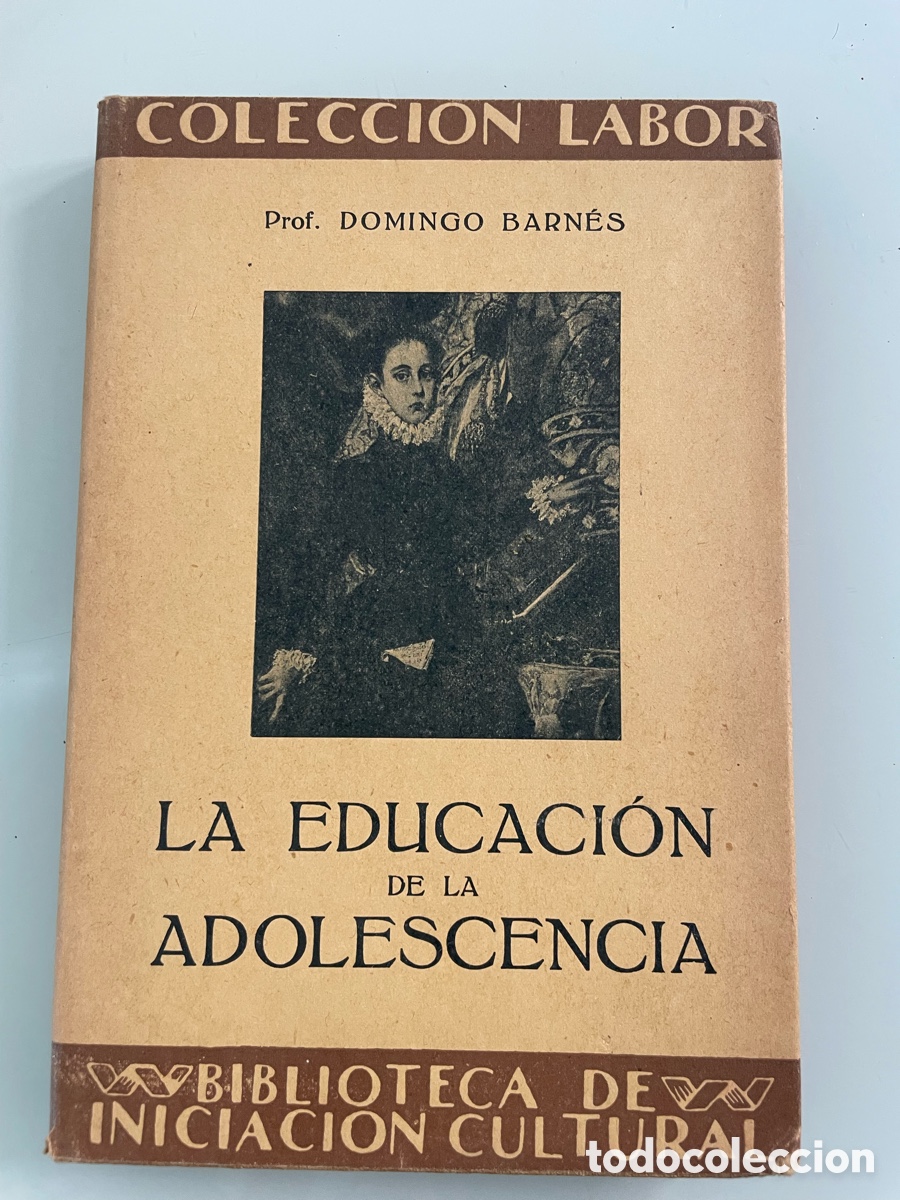 Gebrauchte B&uuml;cher: La Educacion de la Adolescencia. Prof. Domingo Barnes. Numero 243. Tapa dura 1930