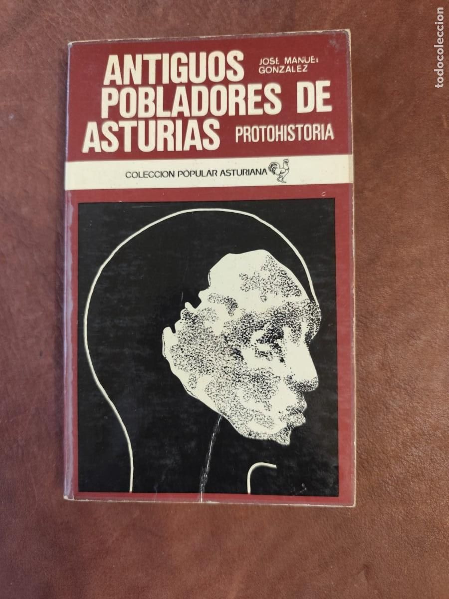 Second hand books: Jos&eacute; Manuel Gonz&aacute;lez. ANTIGUOS POBLADORES DE ASTURIAS. PROTOHISTORIA.