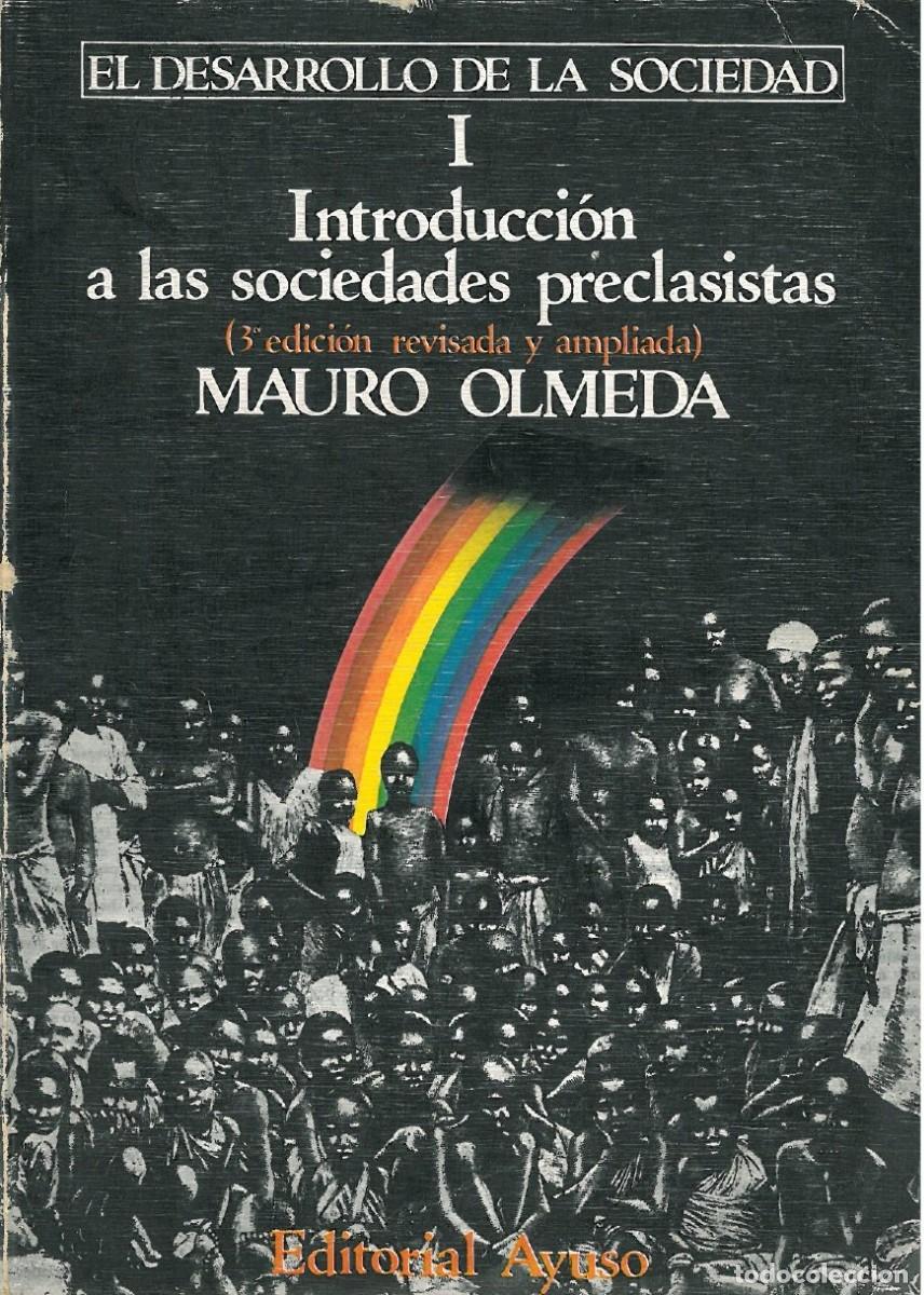 Second hand books: El desarrollo de la sociedad l. Introduccion a las sociedades preclasistas - Olmeda, Mauro