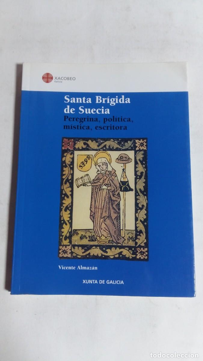 Second hand books: Santa Br&iacute;gida de Suecia, Peregrina, Pol&iacute;tica, M&iacute;stica, Escritora, Vicente Almaz&aacute;n, Xunta Galicia