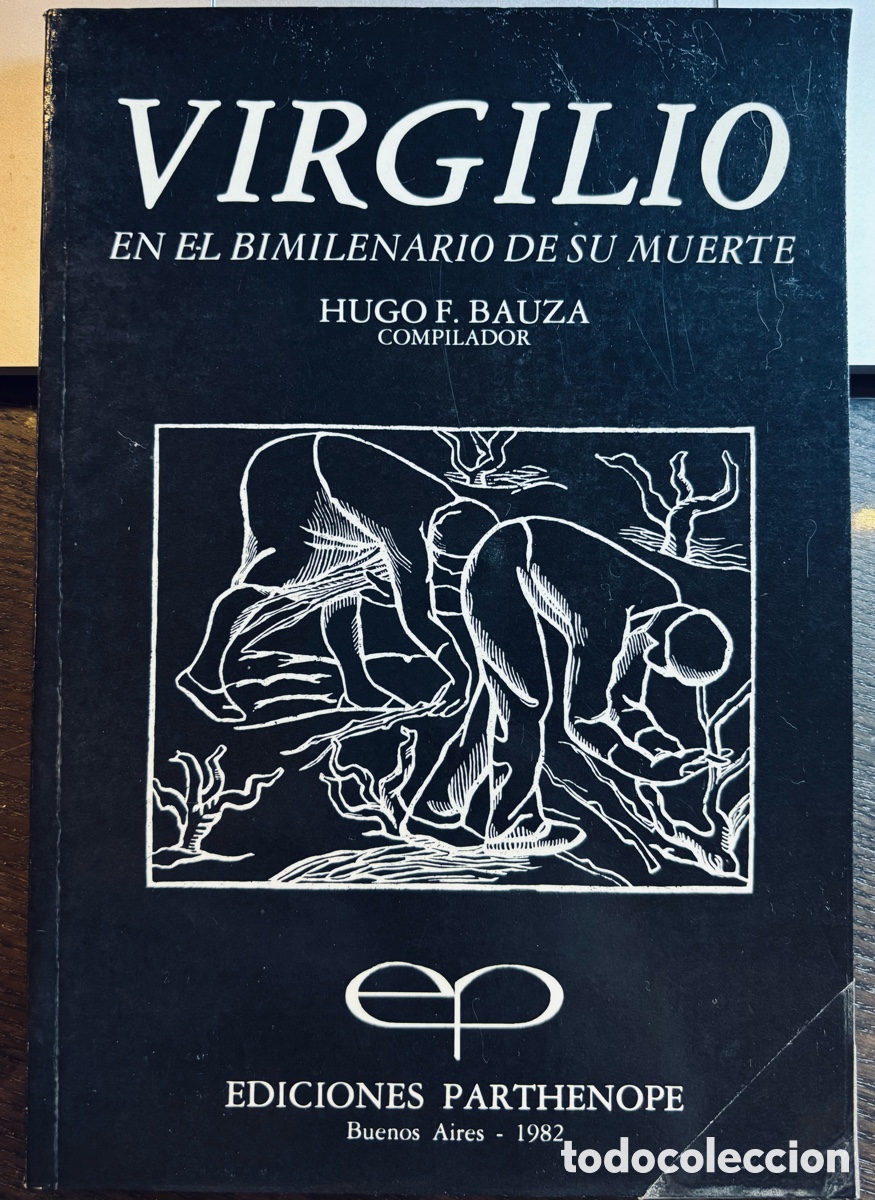 Second hand books: VIRGILIO en el Bimilenario de su muerte, Hugo F. Bauza, compilador.