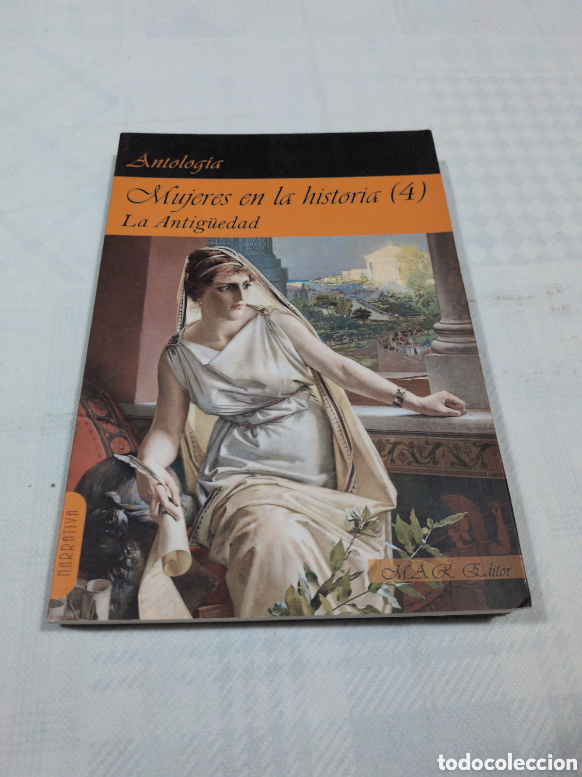 Gebrauchte B&uuml;cher: Mujeres en la historia (4). La antig&uuml;edad. Antolog&iacute;a. MAR Editor. Primera edici&oacute;n 2021