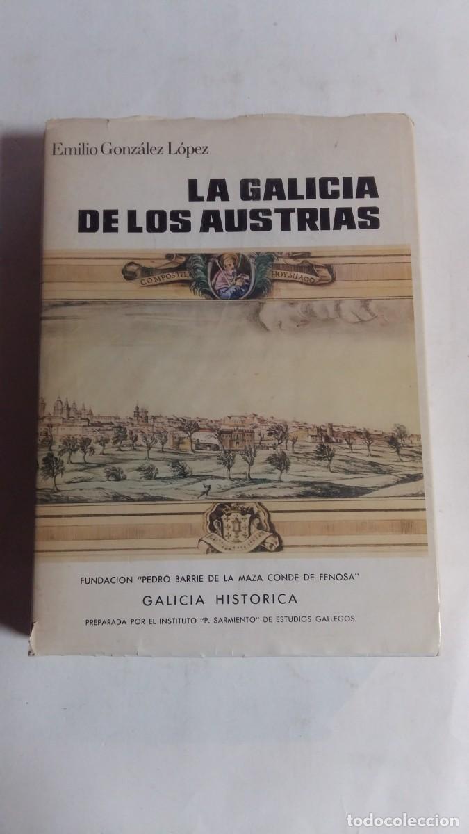 Second hand books: La Galicia de los Austrias, Tomo I y II, E. Gonz&aacute;lez L&oacute;pez, Edita Fundaci&oacute;n Pedro Barri&eacute; De La Maza