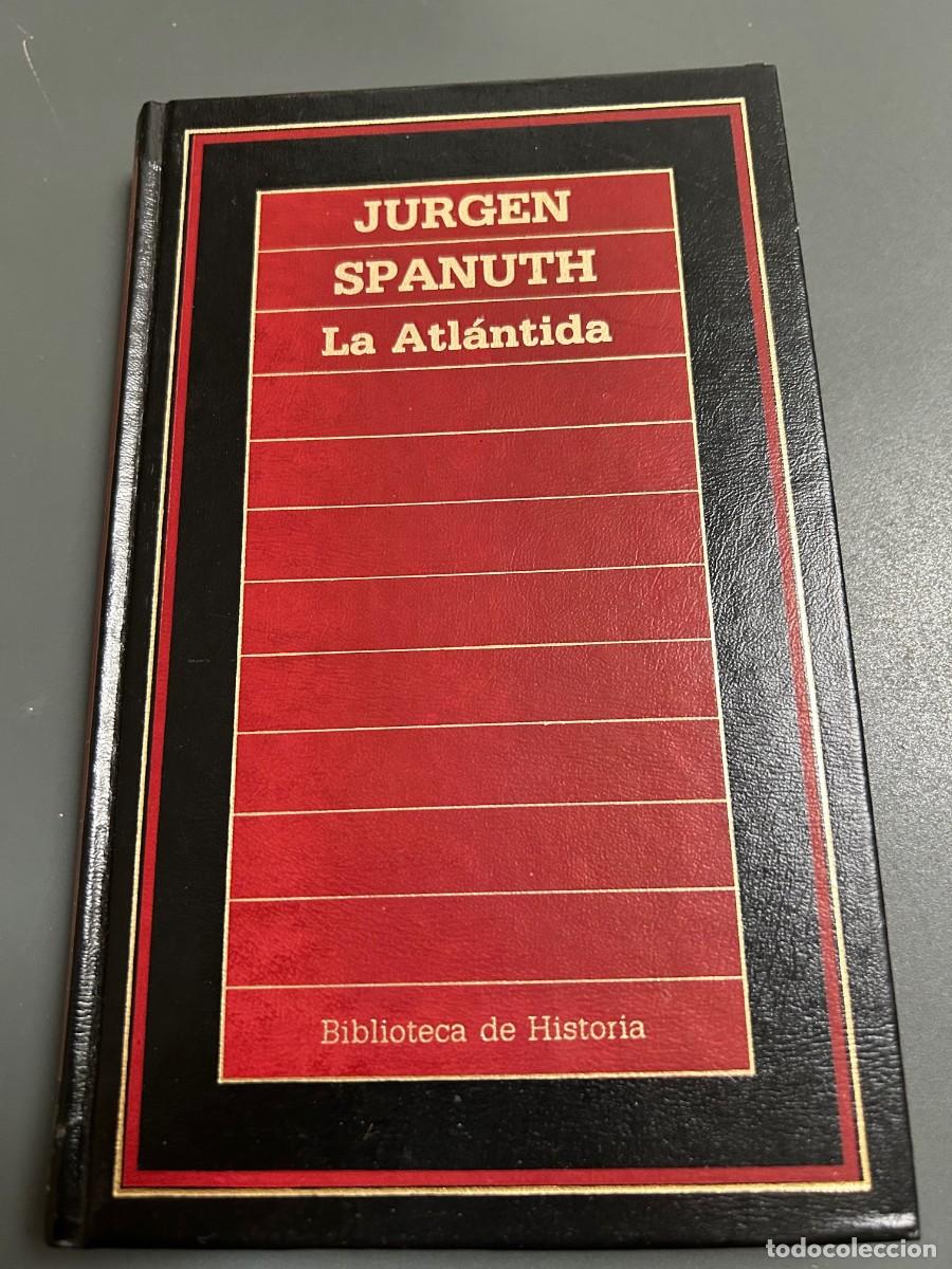 Libros de segunda mano: LA ATL&Aacute;NTIDA. JURGEN SPANUTH. - Foto 1