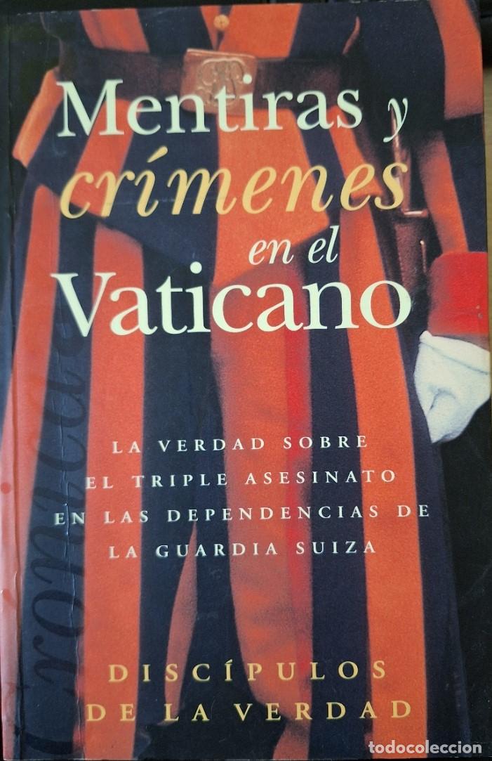 Libros de segunda mano: MENTIRAS Y CRIMENES EN EL VATICANO. - - Foto 1