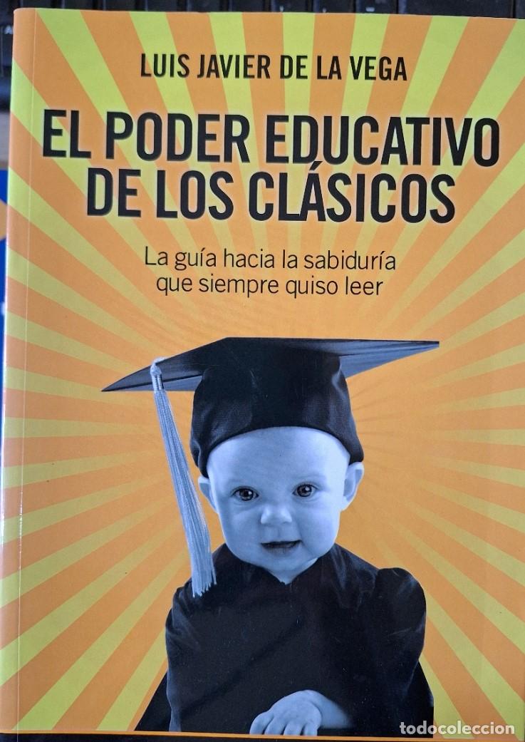 Libros de segunda mano: EL PODER EDUCATIVO DE LOS CLASICOS. - VEGA, Luis Javier de la. - Foto 1