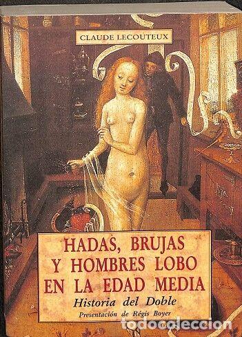 Second hand books: HADAS, BRUJAS Y HOMBRES LOBOS EN LA EDAD MEDIA - REGIS BOYER - TERRA INCOGNITA - 1999 - RE