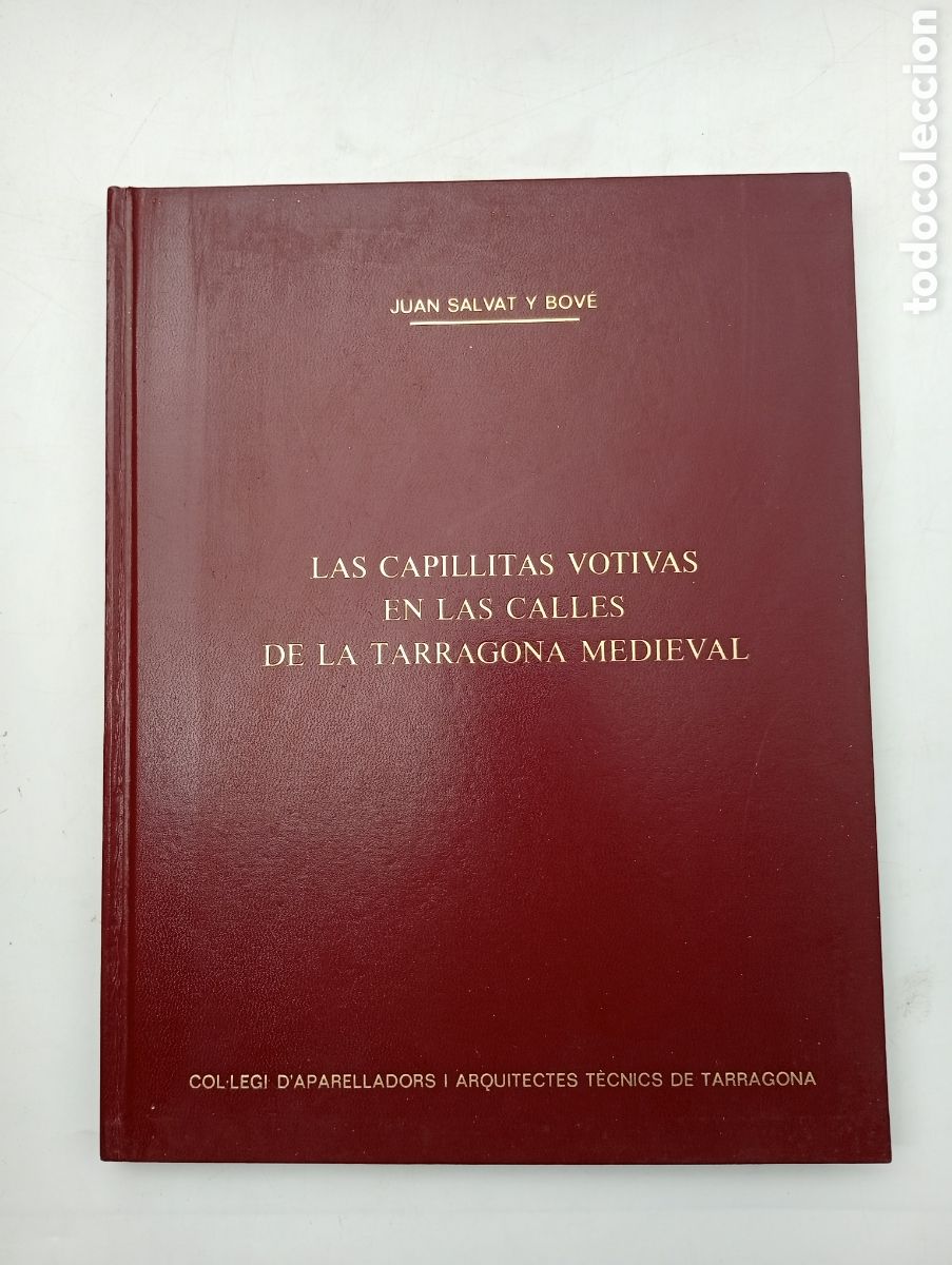 Livres d'occasion: Raro ejemplar Las capillas votivas en las calles de la Tarragona medieval