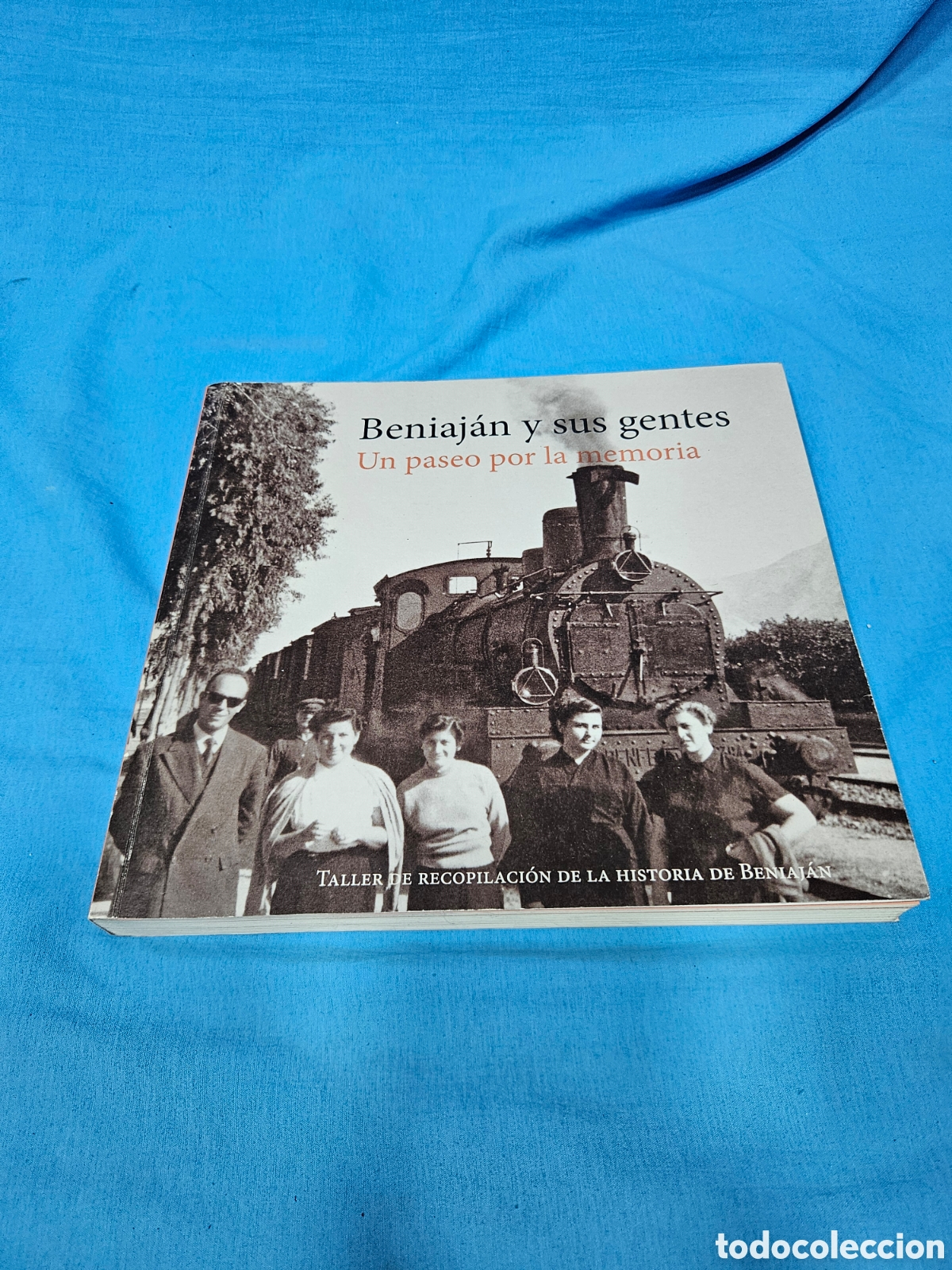 Livros em segunda m&atilde;o: BENIAJAN Y SUS GENTES, UN PASEO POR LA MEMORIA. TALLER DE RECOPILACION DE LA HISTORIA DE BENIAJAN