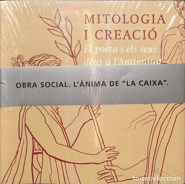 Libri di seconda mano: MITOLOGIA I CREACI&Oacute; EL POETA I ELS SEUS DEUS A L'ANTIGUITAT - OBRA SOCIAL FUNDACI&Oacute; LA CAIXA - FUNDAC