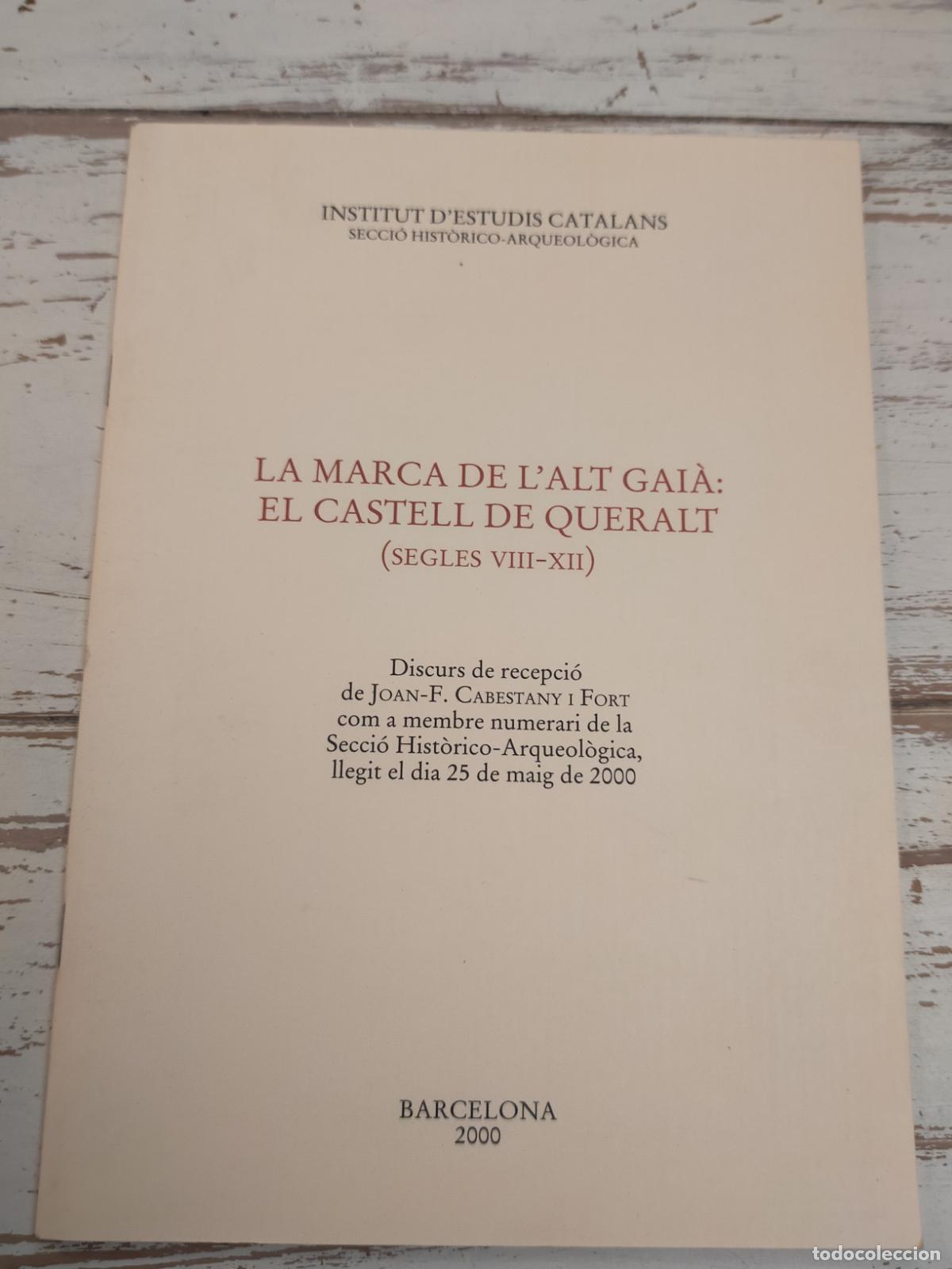 Libros de segunda mano: LIBRETO -La Marca de l'Alt Gai&agrave;: el castell de Queralt (segles VIII-XII) - CATALA