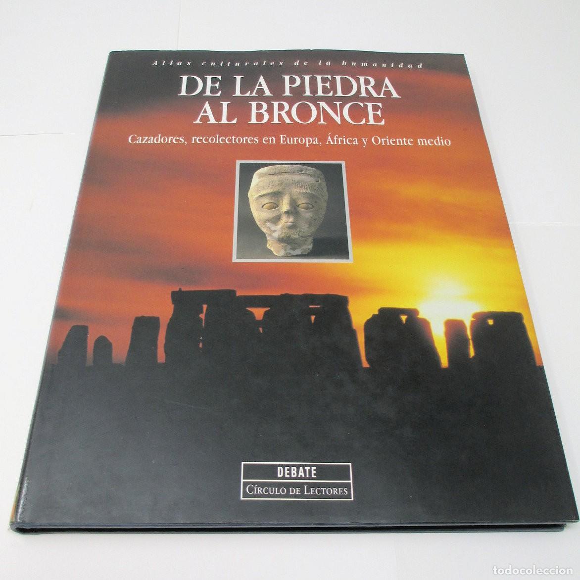 Libri di seconda mano: De la Piedra al Bronce - Vol. 3 de Atlas culturales de la Humanidad (Debate- 1993)