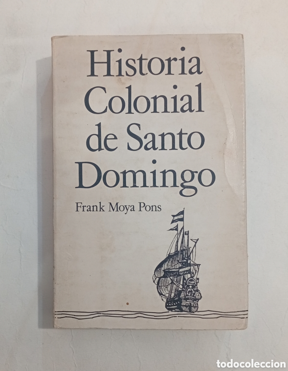Second hand books: Historia Colonial de Santo Domingo por Frank Moya Pons 1977