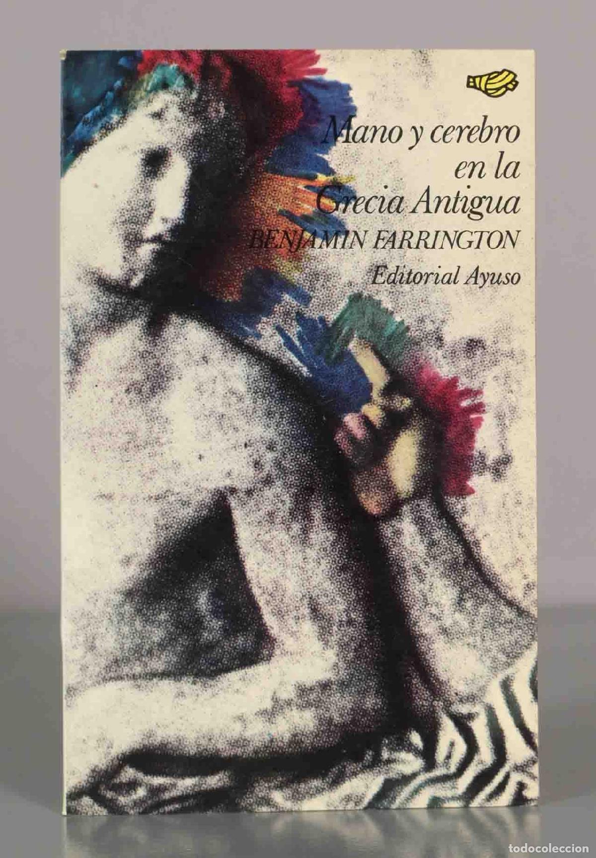 Libros de segunda mano: Mano y cerebro en la Grecia Antigua. BENJAMIN FARRINGTON.