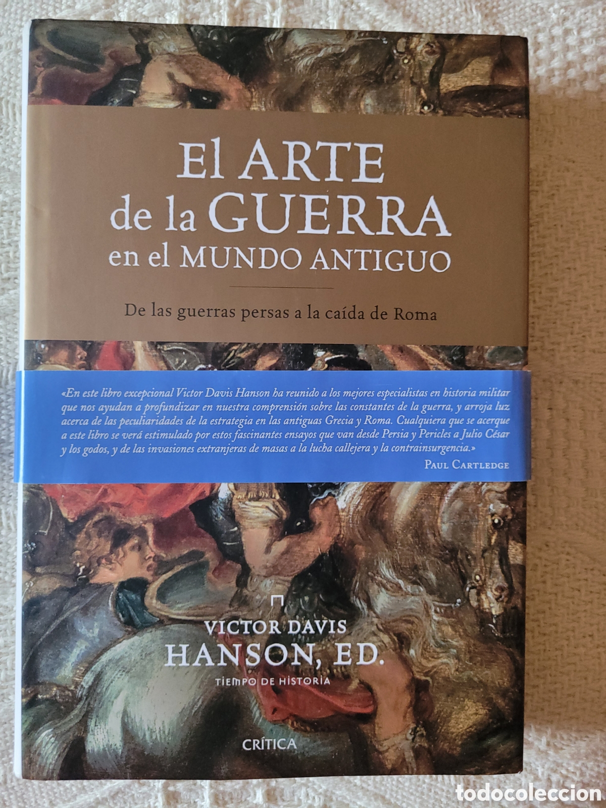 Libros de segunda mano: EL ARTE DE LA GUERRA EN EL MUNDO ANTIGUO. De las guerras persas a la caida de Roma.