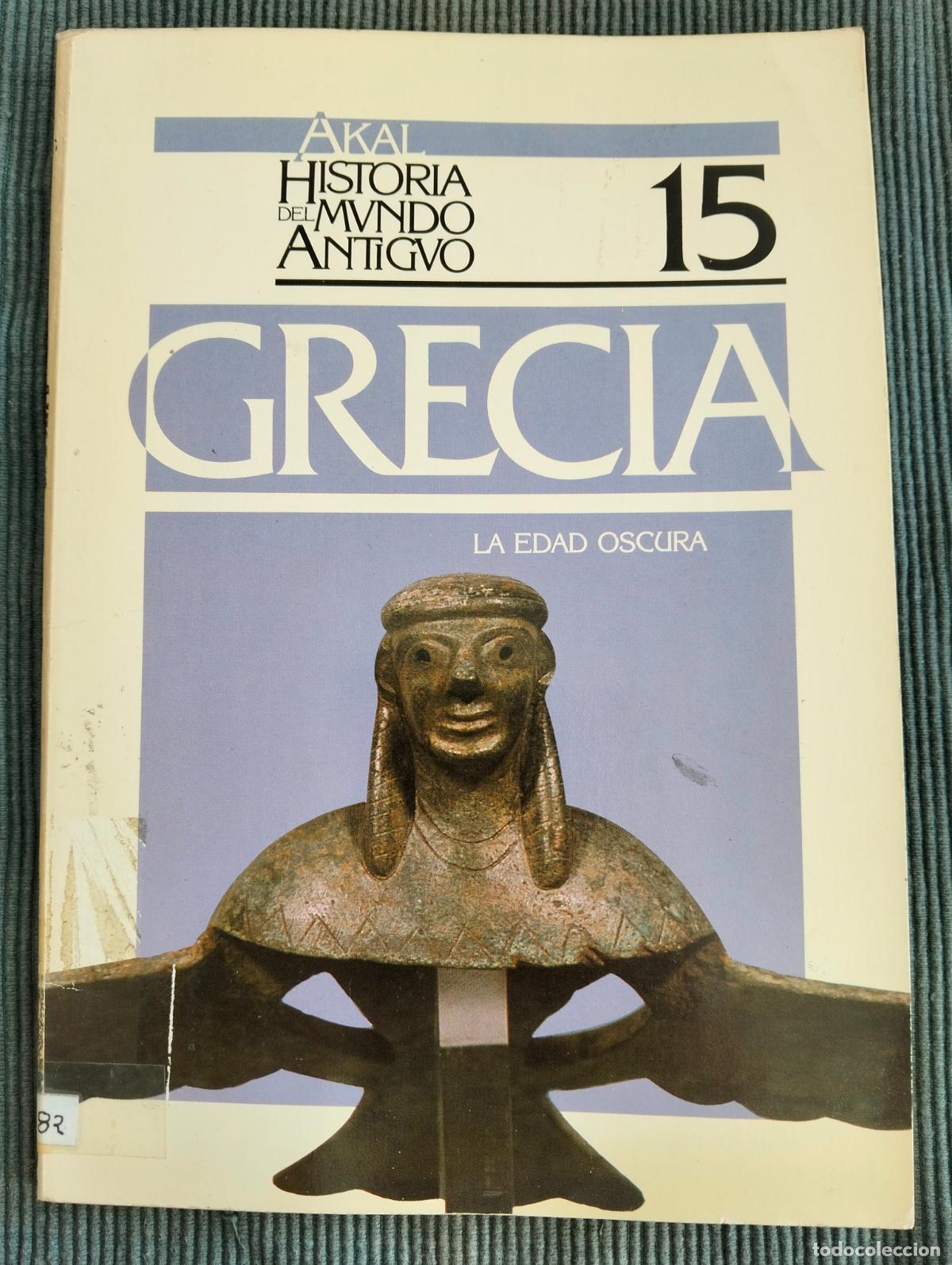 Libros de segunda mano: Historia. Arqueologia. Grecia, La Edad Oscura. Akal, Arminda Lazaro, 1988 VISITA MI CATALOGO