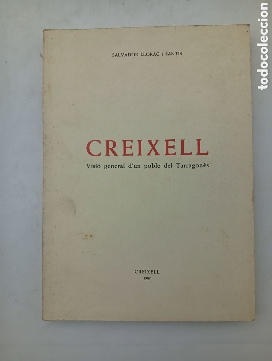 Libros de segunda mano: Creixell visi&oacute; general d'un poble del tarragon&egrave;s