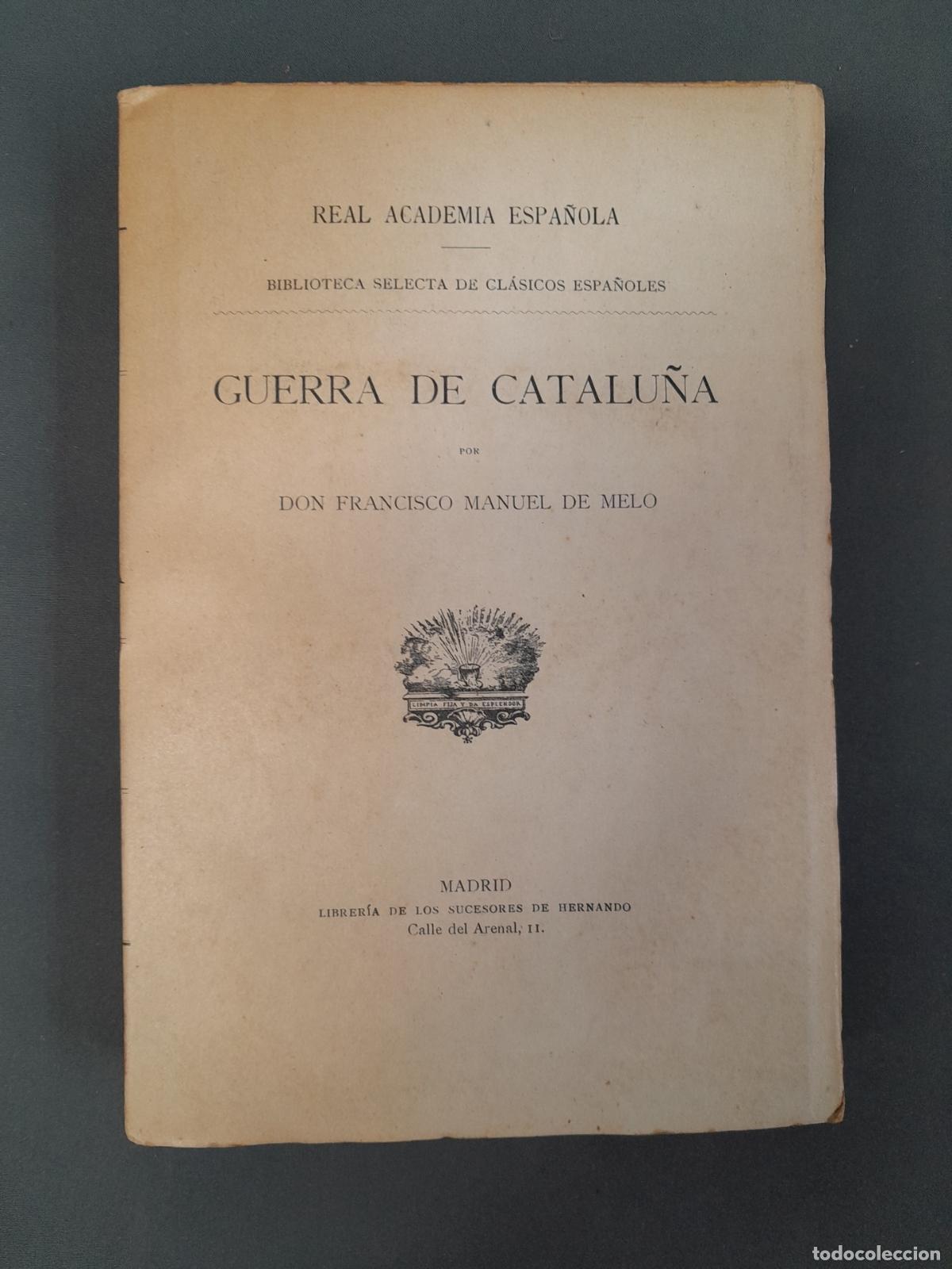 Libros de segunda mano: L-2978. HISTORIA DE LOS MOVIMIENTOS, SEPARACI&Oacute;N Y GUERRA DE CATALU&Ntilde;A EN TIEMPO DE FELIPE IV