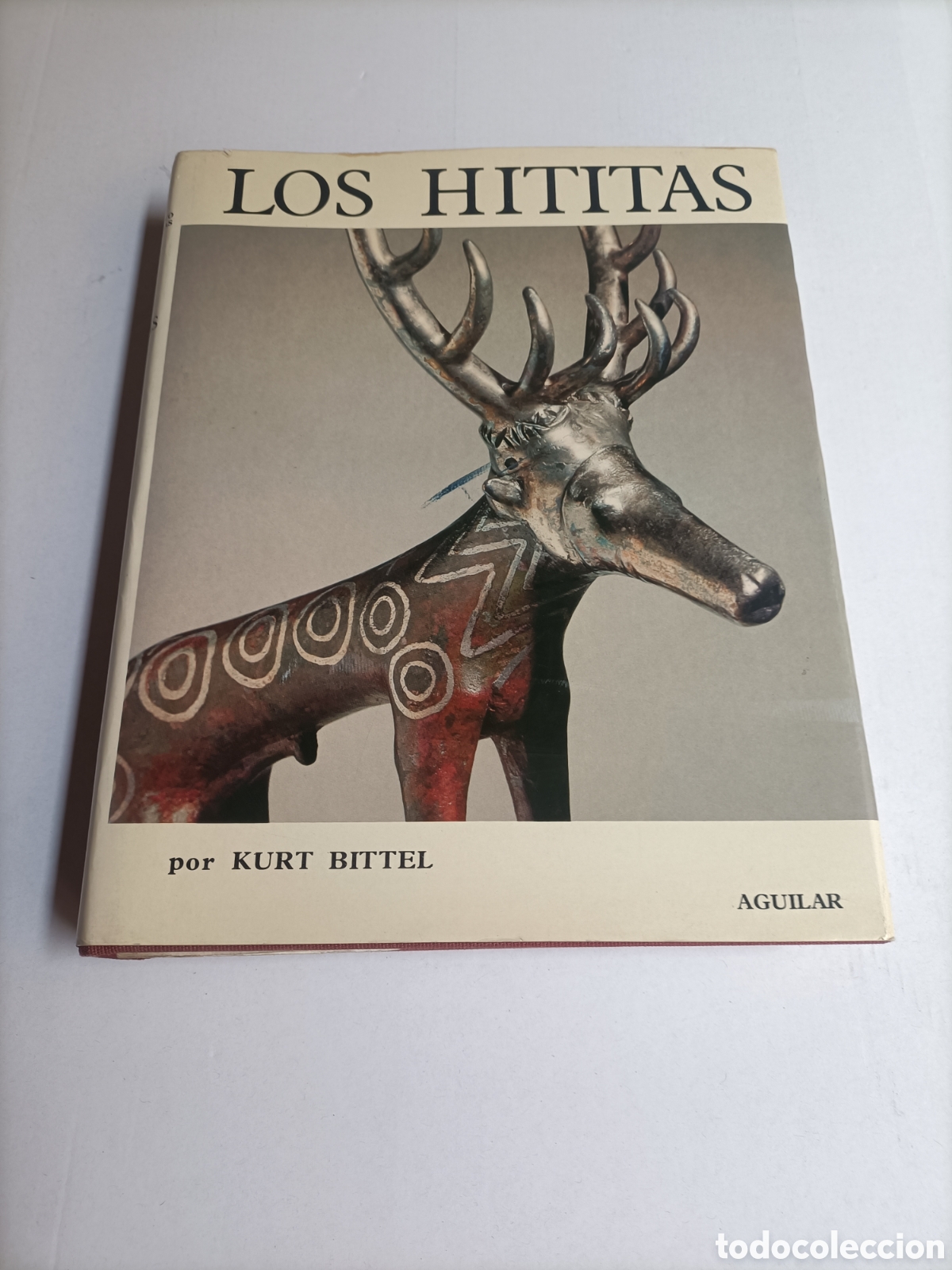 Libros de segunda mano: Los Hititas. Kurt Bittel