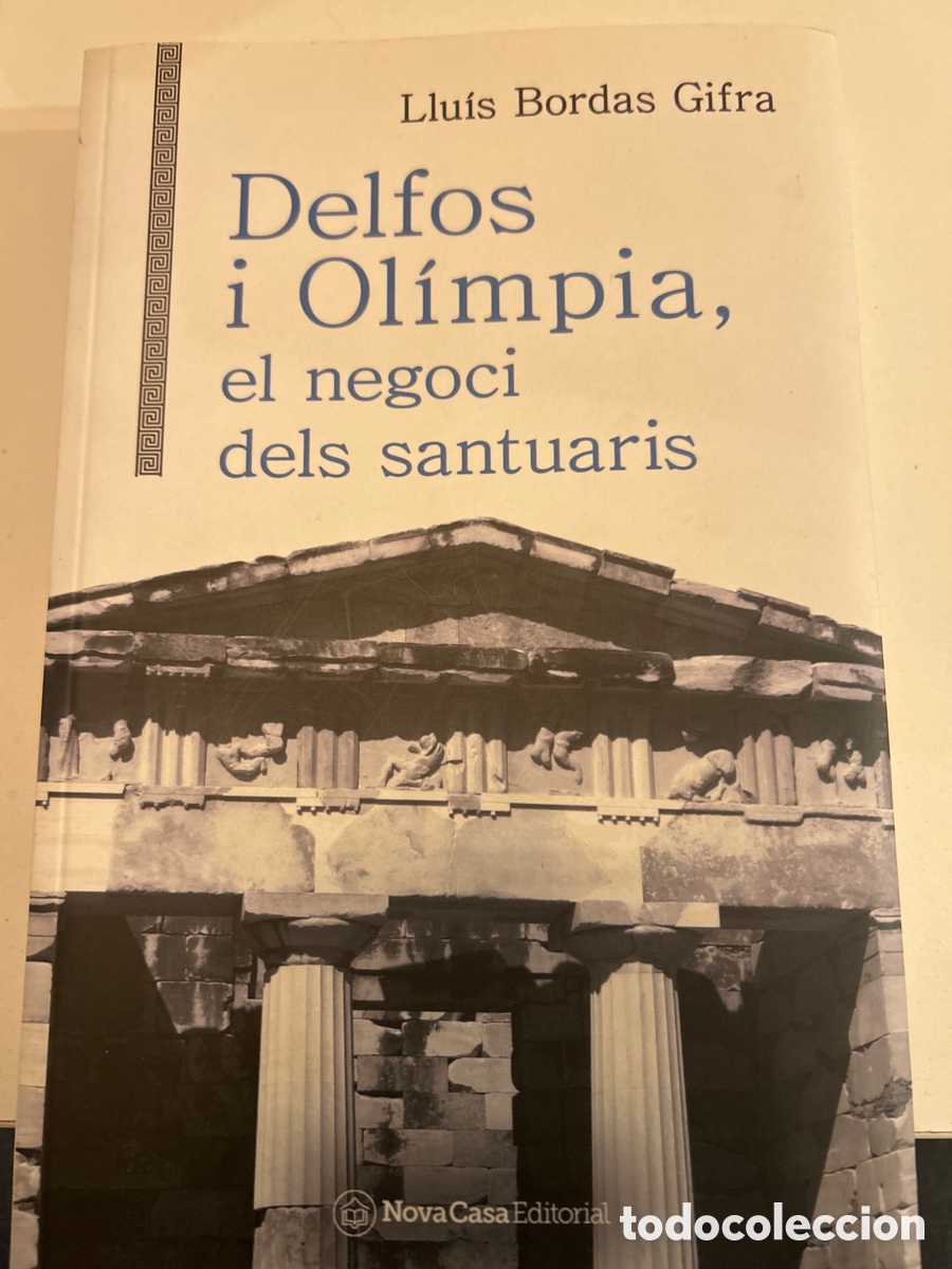 Libros de segunda mano: Delfos i Ol&iacute;mpia el negoci dels santuaris per Llu&iacute; Bordas Gifra