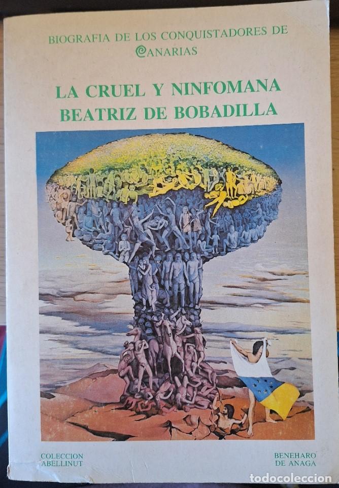 Libros de segunda mano: LA CRUEL Y NINFOMANA BEATRIZ DE BOBADILLA. - ANAGA, Beneharo de.