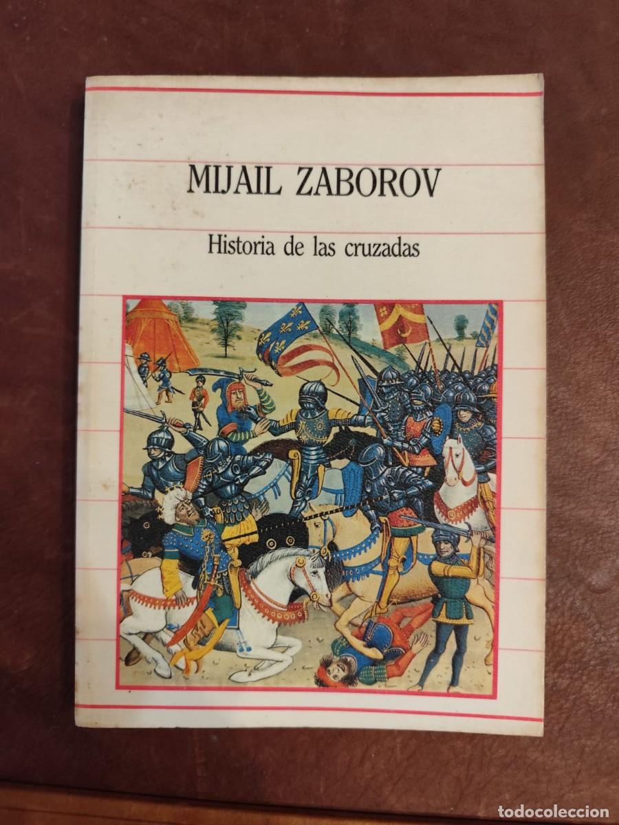 Libros de segunda mano: Mijail Zaborov. HISTORIA DE LAS CRUZADAS.