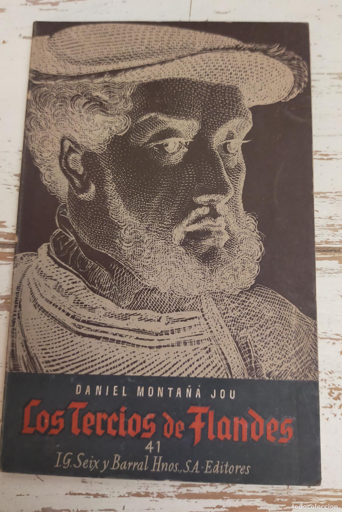 Libros de segunda mano: LOS TERCIOS DE FLANDES - DANIEL MONTA&Ntilde;A JOU -1944