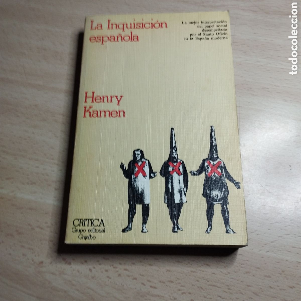 Libros de segunda mano: La inquisici&oacute;n espa&ntilde;ola. Henry Kamen. 1979. Critica. Grijalbo