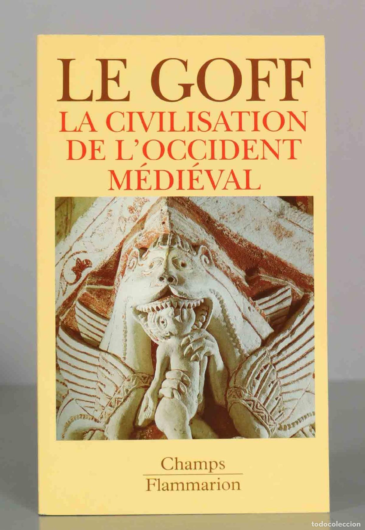 Libros de segunda mano: LE GOFF. LA CIVILISATION DE L&acute;OCCIDENT M&Eacute;DI&Eacute;VAL.