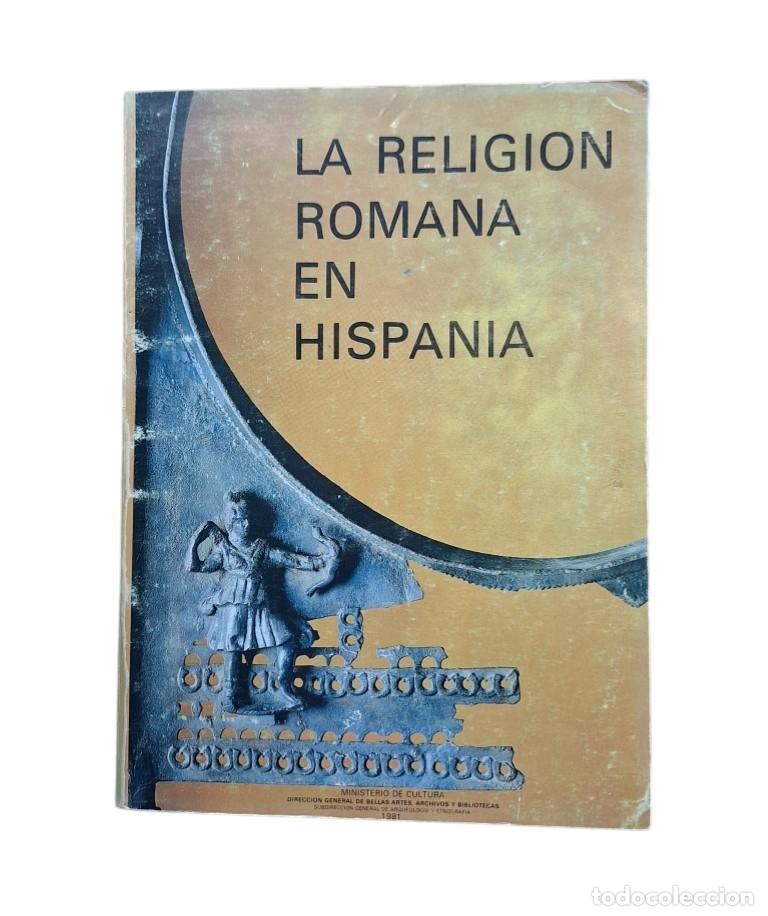 Libros de segunda mano: VV.AA.- LA RELIGI&Oacute;N ROMANA EN HISPANIA