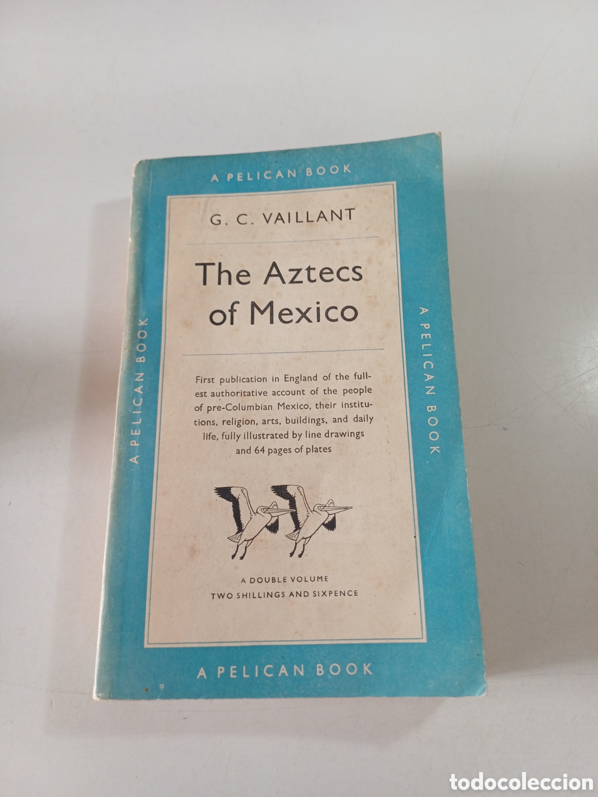 Libros de segunda mano: The Aztecs of Mexico George C Vaillant 1950 INGL&Eacute;S