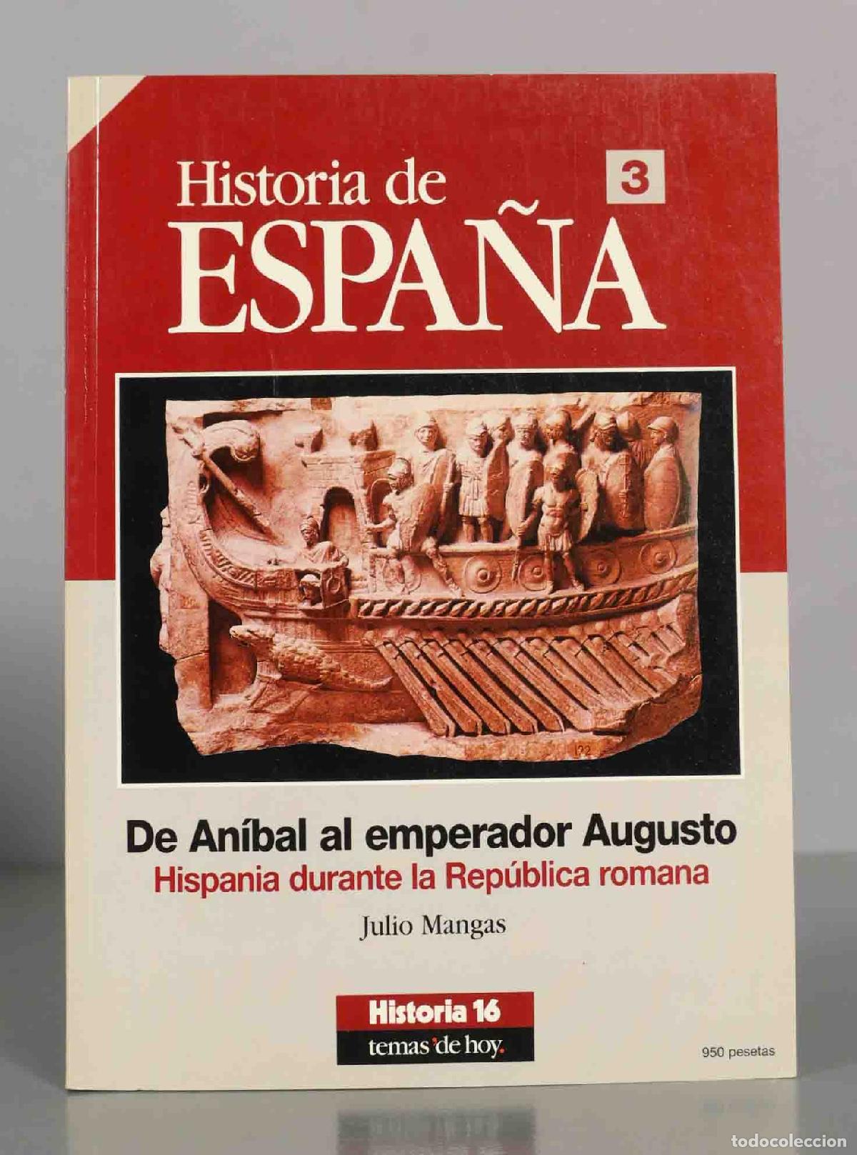 Libros de segunda mano: Historia de ESPA&Ntilde;A. De An&iacute;bal al emperador Augusto. Julio Mangas.