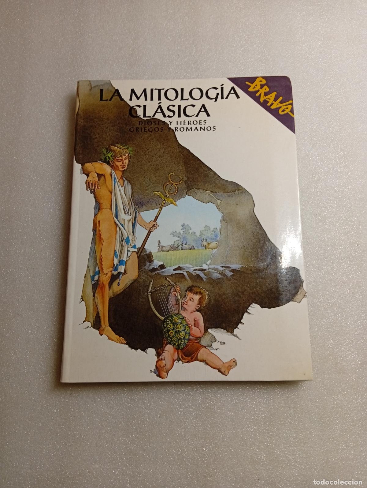 Libros de segunda mano: LA MITOLOG&Iacute;A CL&Aacute;SICA - Gonzalo Bravo