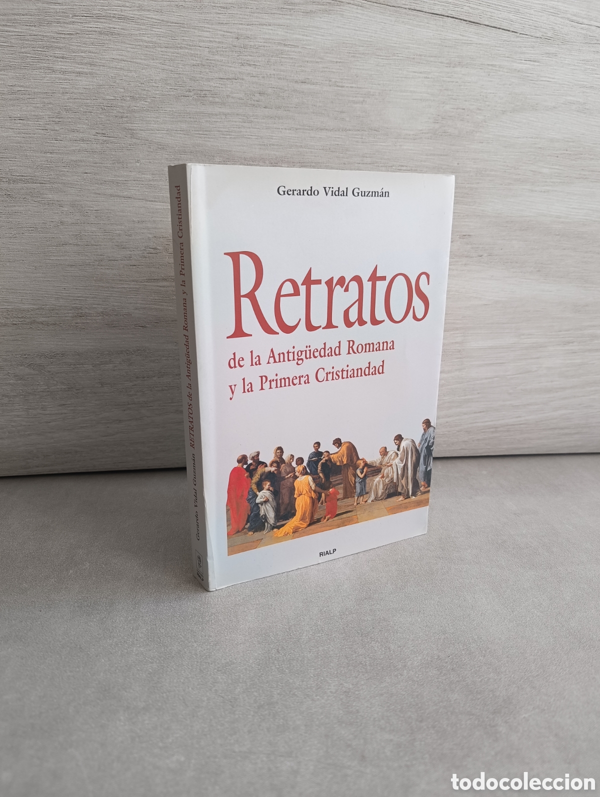 Gebrauchte B&uuml;cher: Retratos de la antig&uuml;edad romana y la primera cristiandad. Gerardo Vidal Guzm&aacute;n. Rialp 2007