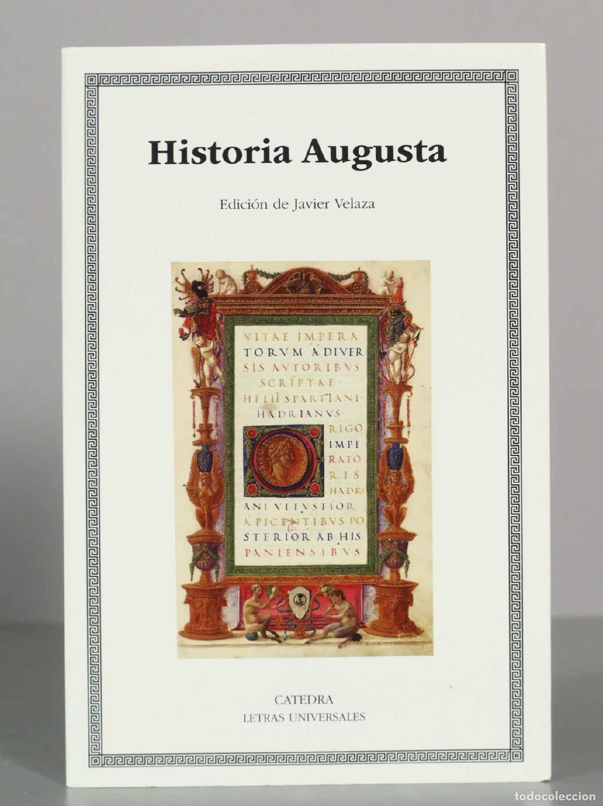 Libros de segunda mano: Historia Augusta. Edici&oacute;n de Javier Velaza. C&aacute;tedra
