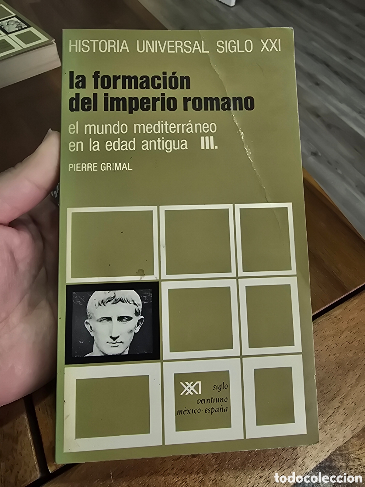 Gebrauchte B&uuml;cher: La formaci&oacute;n del Imp. Romano El mundo mediterr&aacute;neo HISTORIA UNIVERSAL SIGLO XXI n&ordm; 7 P. Grimal 1972