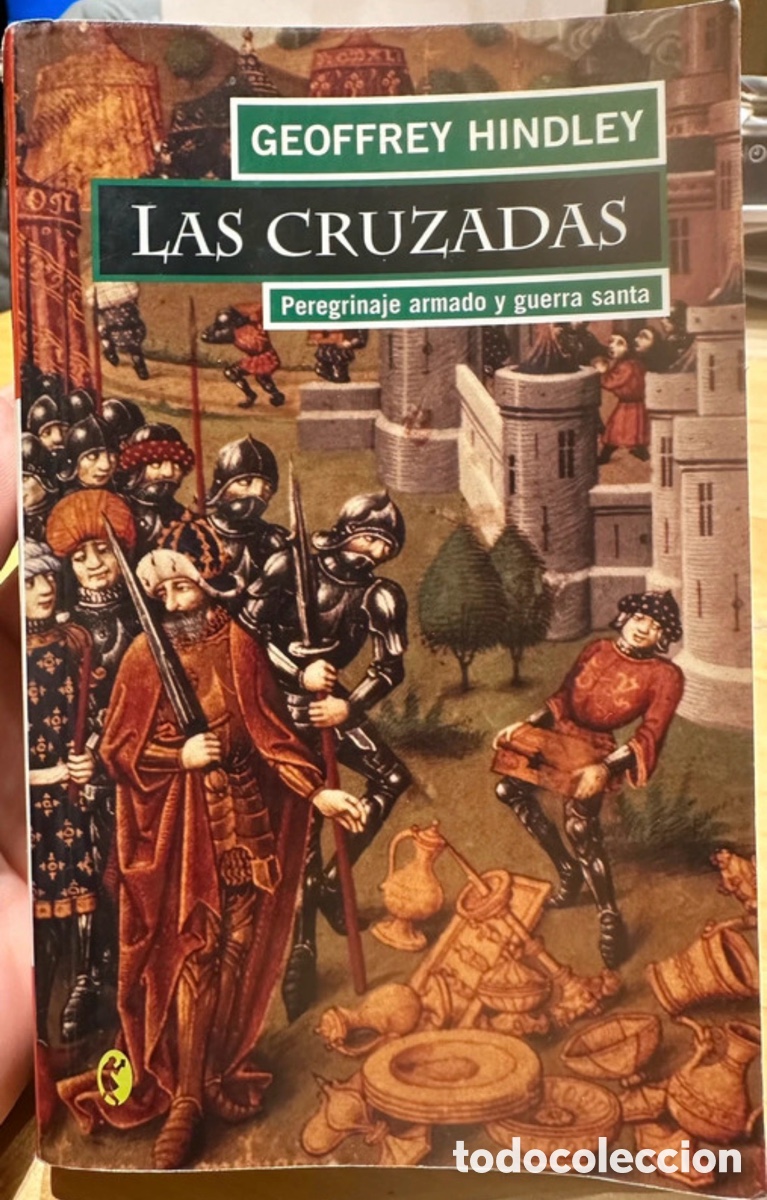 Libros de segunda mano: Libro Las Cruzadas. Peregrinaje armado y guerra Santa