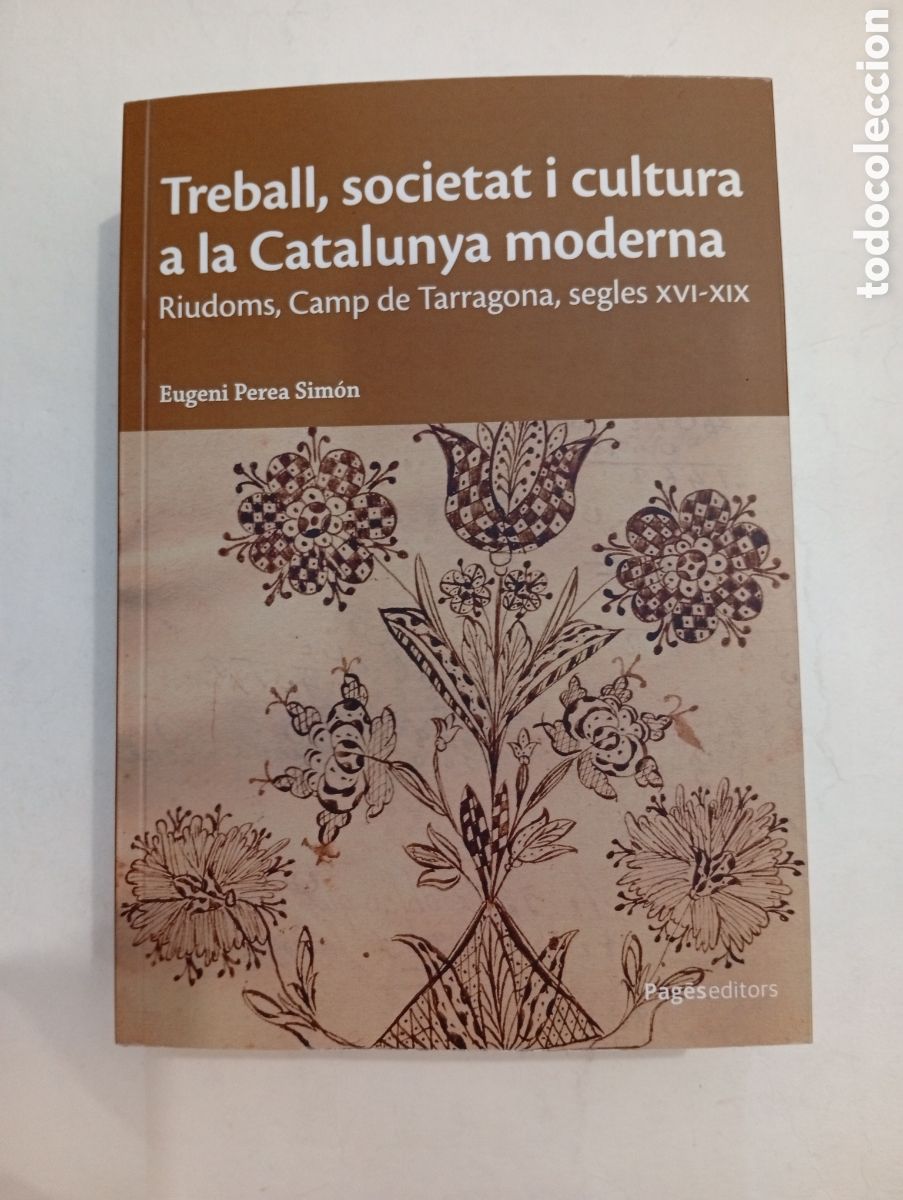 Libros de segunda mano: Treball , societat i cultura a la Catalunya moderna Riudoms Camp de Tarragona