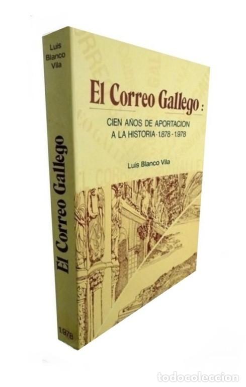 Gebrauchte B&uuml;cher: �F2077 - EL CORREO GALLEGO. CIEN A&Ntilde;OS DE APORTACION A LA HISTORIA [1878-1978]. PRENSA. PERIODISMO.