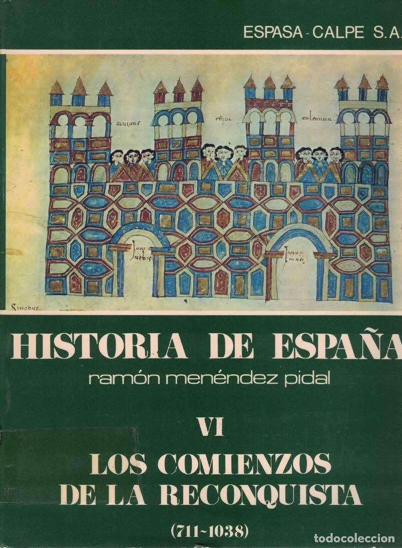 Libros de segunda mano: Men&eacute;ndez Pidal. Historia de Espa&ntilde;a Los comienzos de la Reconquista. (711-1038)