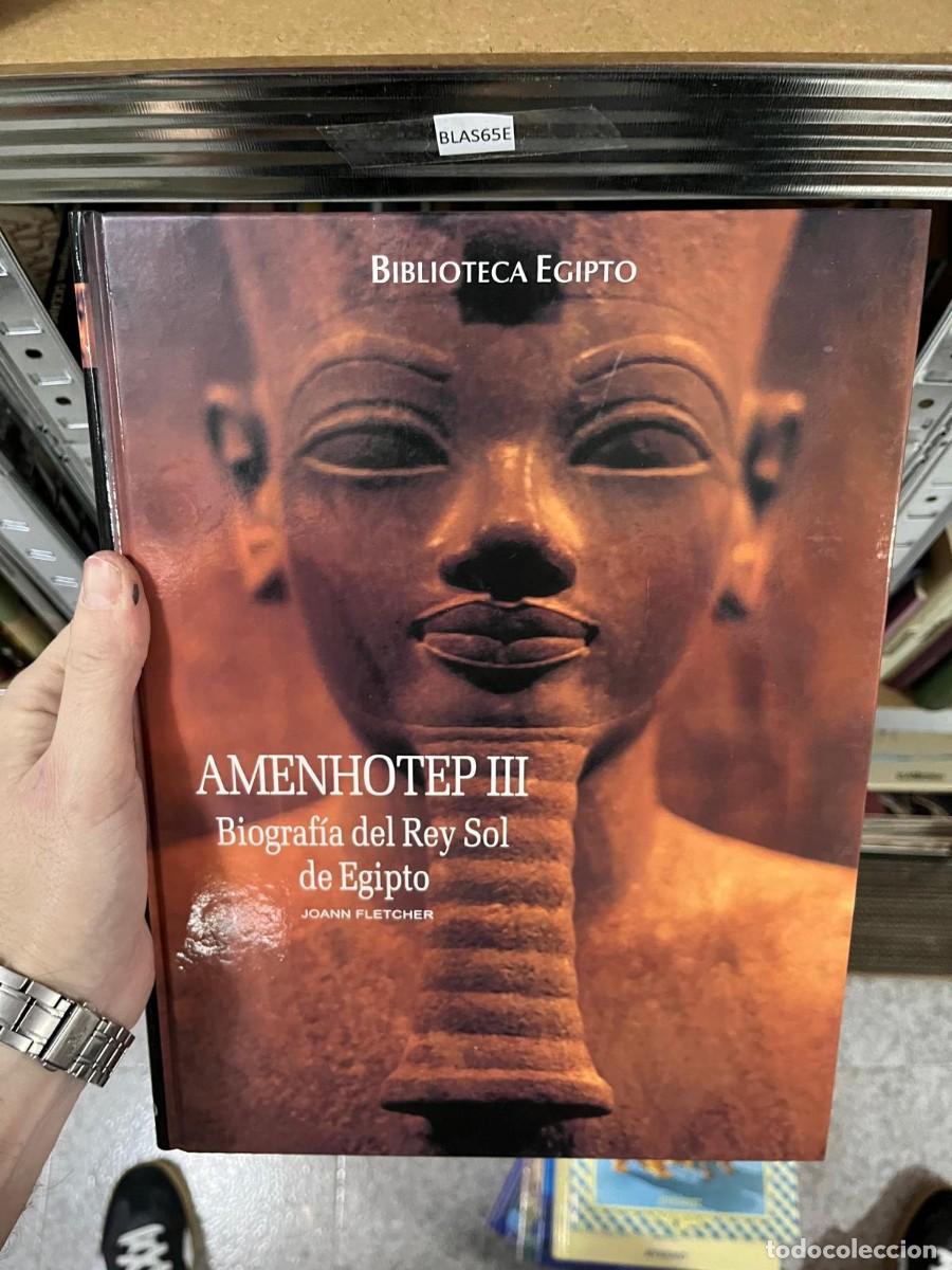 Libros de segunda mano: BLAS65E BIBLIOTECA EGIPTO AMENHOTEP III Biograf&iacute;a del Rey Sol de Egipto JOANN FLETCHER