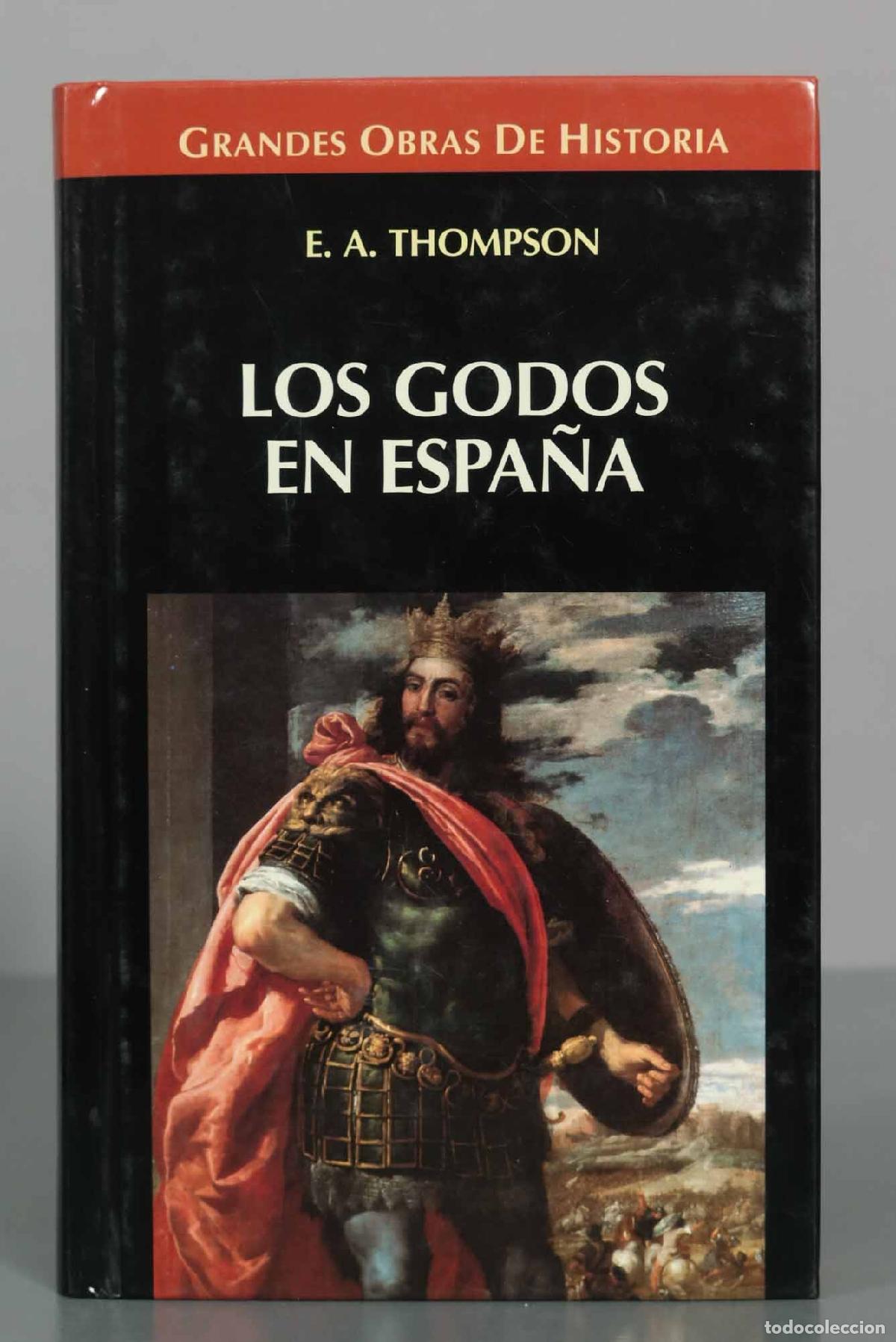 Libros de segunda mano: Los godos en Espa&ntilde;a - E.A. Thompson - Grandes Obras de Historia - Altaya